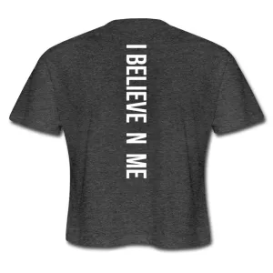 I Believe in Me Women's Cropped T-Shirt