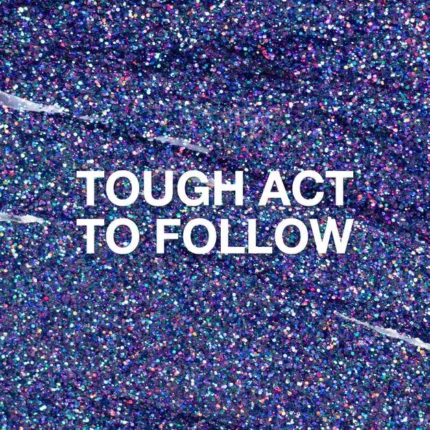 Tough Act to Follow Glitter Gel